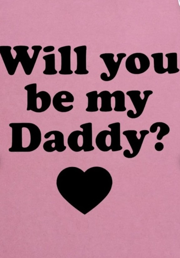 Do u wanna be my daddy
