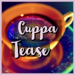 CuppaTease