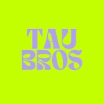 TauBros