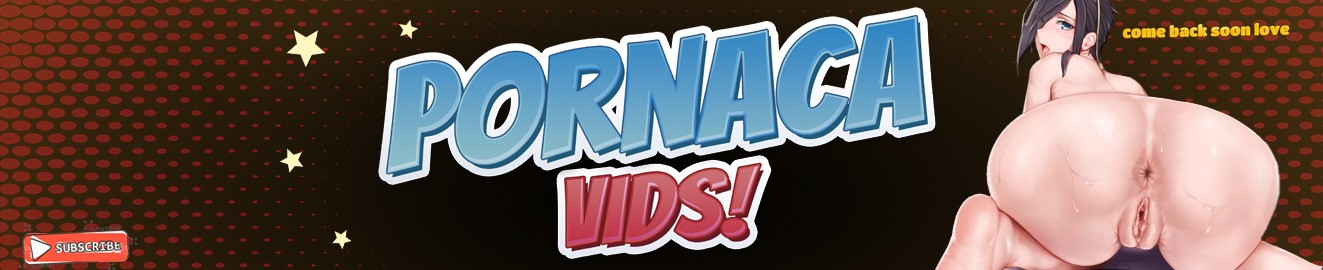 PORNACA VIDS