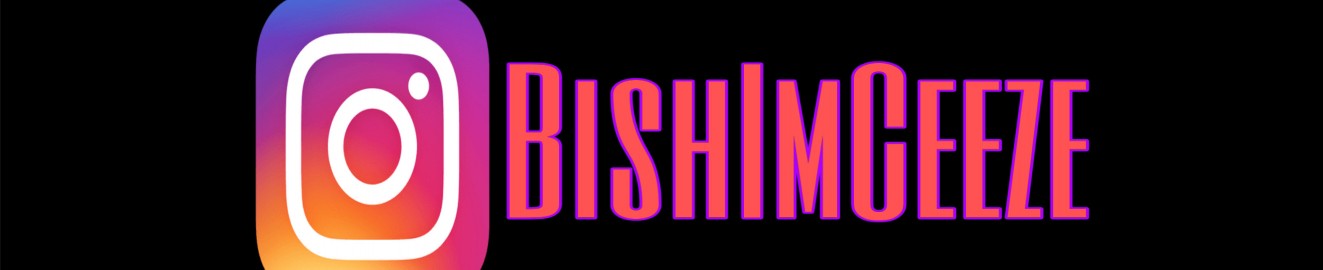 BishImCeeze