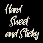 HardSweetandSticky