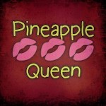 Pineapple Queen