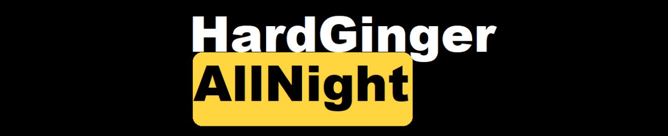 HardGingerAllNight