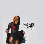 Madame KINKy Kay