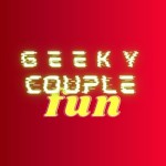 GeekyCoupleFun