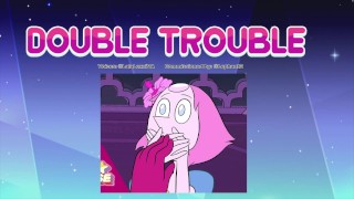 « DOUBLE TROUBLE » Steven’Univers - Pearl x Garnet