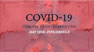 COVID-19: chronique de la quarantaine | jour 1 - Doigté