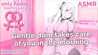 ASMR - Gentle dom s’occupe de toi le matin (Jeu de rôle audio lesbien)