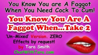 U Know U R A Faggot When... Version non mixte par demande. Tara Smith Erotica