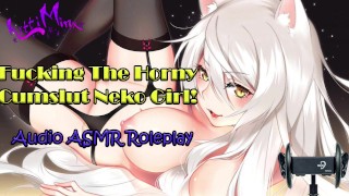 ASMR - Enfoncer la horny Cumslut Anime Neko Cat Fille! Jeu de rôle audio