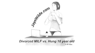 MILF divorcée vs Hung 18 ans