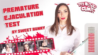 ESSAYEZ DE NE PAS JOUIR - Test d’éjaculation précoce - Par Sweet Bunny