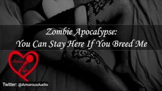 Zombie Apocalypse: You Can Stay Here, If You Breed Me [Audio] [F4M]