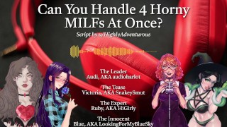 4 MILFs en chaleur vous utilisent pour leur Pleasure [Jeu de rôle audio avec SnakeySmut, HiGirly et audioharlot]