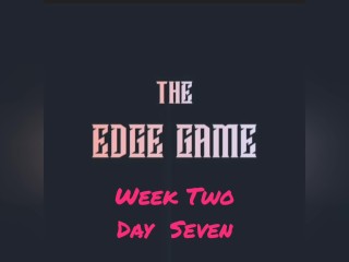 The Edge Game Semana Dos Días seven