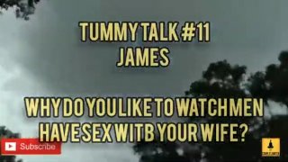 Couples United Group Presents..Tummy Talk #11 - Why Do You Like Seeing Men Have Sex With Your Wife ?