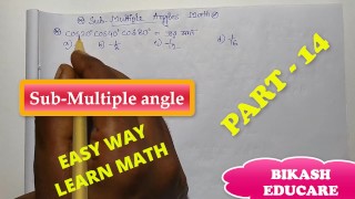 Sub Multiple Angles Class 11 math find the value Slove By Bikash Educare Part 14