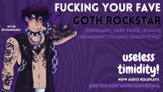 Enfoncer votre rockstar Fave Goth [Deep Voice] [Rough] | Homme gémissant | Jeu de rôle audio pour femmes [M4F]