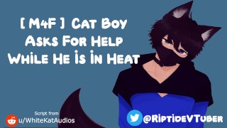 [M4F] Cat garçon demande de l’aide pendant qu’il est en chaleur
