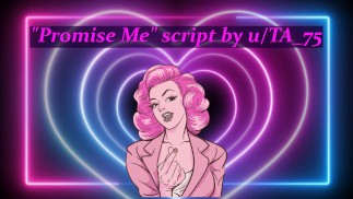 [F4A] Promise me [Script by u/TA_75] [HFO] with moaning