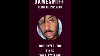 BBC Boyfriend Fixes Your Attitude - Verbal Audio Roleplay - DameSmiff