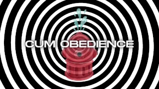 Cum Obedience ◇ Sensual Femdom Mesmerize