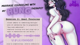 Conseil en mariage avec mon thérapeute hung, séance 2 : formation anale | Audio Porno ASMR | Tricherie