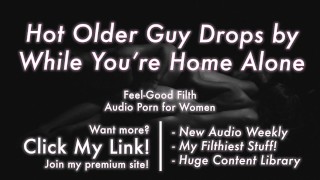 女性色情音频：温柔的老Guy，而你一个人在家并声称你的阴户[赞美扭结]